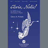 Download or print Glenn A. Pickett Gloria, Hodie! Sheet Music Printable PDF -page score for Christmas / arranged SATB Choir SKU: 1505658.