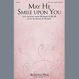 Download or print Glenn Pickett May He Smile Upon You Sheet Music Printable PDF -page score for A Cappella / arranged SATB SKU: 158584.