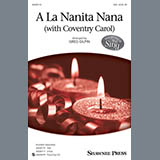 Download or print Greg Gilpin A La Nanita Nana (Hear Lullabies And Sleep Now) Sheet Music Printable PDF -page score for Concert / arranged SSA SKU: 158123.
