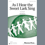 Download or print Greg Gilpin As I Hear The Sweet Lark Sing Sheet Music Printable PDF -page score for Concert / arranged 3-Part Mixed SKU: 158996.