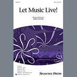 Download or print Greg Gilpin Let Music Live Sheet Music Printable PDF -page score for Concert / arranged SATB SKU: 156921.