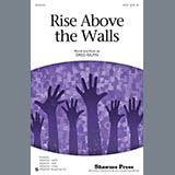 Download or print Greg Gilpin Rise Above The Walls Sheet Music Printable PDF -page score for Inspirational / arranged SAB Choir SKU: 289392.