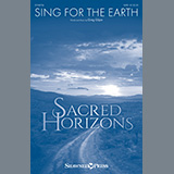 Download or print Greg Gilpin Sing For The Earth Sheet Music Printable PDF -page score for Sacred / arranged SATB Choir SKU: 1255186.