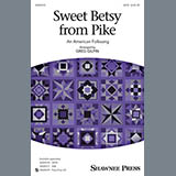 Download or print Greg Gilpin Sweet Betsy From Pike Sheet Music Printable PDF -page score for Country / arranged SATB SKU: 154417.