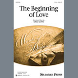 Download or print Greg Gilpin The Beginning Of Love Sheet Music Printable PDF -page score for Festival / arranged SAB SKU: 163979.