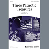 Download or print Greg Gilpin Three Patriotic Treasures Sheet Music Printable PDF -page score for Concert / arranged SATB SKU: 198704.