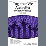 Download or print Greg Gilpin Together We Are Better (When We Sing) Sheet Music Printable PDF -page score for Festival / arranged 2-Part Choir SKU: 1480035.