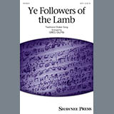 Download or print Traditional Ye Followers Of The Lamb (arr. Greg Gilpin) Sheet Music Printable PDF -page score for Festival / arranged SATB SKU: 162167.