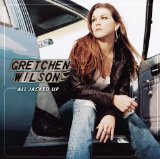 Download or print Gretchen Wilson All Jacked Up Sheet Music Printable PDF -page score for Pop / arranged Easy Guitar Tab SKU: 54273.