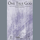 Download or print Harold Ross One True God Sheet Music Printable PDF -page score for Sacred / arranged SATB SKU: 178125.