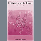Download or print Heather Schopf Let My Heart Be Quiet Sheet Music Printable PDF -page score for A Cappella / arranged SATB SKU: 162450.