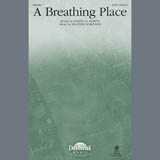 Download or print Heather Sorenson A Breathing Place Sheet Music Printable PDF -page score for Concert / arranged SATB Choir SKU: 407423.