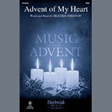 Download or print Heather Sorenson Advent of My Heart Sheet Music Printable PDF -page score for Sacred / arranged SATB Choir SKU: 1750188.