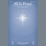 Download or print Heather Sorenson and Joseph Mohr All Is Peace Sheet Music Printable PDF -page score for Christmas / arranged SATB Choir SKU: 448384.