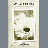 Download or print Heather Sorenson My Alleluia Sheet Music Printable PDF -page score for Concert / arranged SATB SKU: 86709.