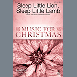 Download or print Heather Sorenson Sleep Little Lion, Sleep Little Lamb Sheet Music Printable PDF -page score for Christmas / arranged SATB Choir SKU: 1133099.