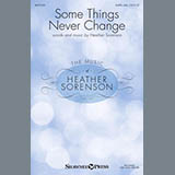 Download or print Heather Sorenson Some Things Never Change Sheet Music Printable PDF -page score for Sacred / arranged SSA Choir SKU: 476817.