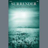 Download or print Heather Sorenson Surrender Sheet Music Printable PDF -page score for Sacred / arranged SATB Choir SKU: 1745895.