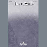 Download or print Heather Sorenson These Walls Sheet Music Printable PDF -page score for Sacred / arranged SATB SKU: 182472.