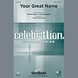 Download or print Heather Sorenson Your Great Name Sheet Music Printable PDF -page score for Concert / arranged SATB SKU: 96882.