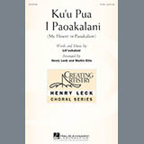 Download or print Henry Leck Ku'u Pua I Paoakalani Sheet Music Printable PDF -page score for Festival / arranged Choral SKU: 152652.