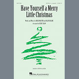 Download or print Kirby Shaw Have Yourself A Merry Little Christmas Sheet Music Printable PDF -page score for Winter / arranged SATB SKU: 186539.