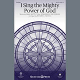 Download or print Isaac Watts I Sing The Mighty Power Of God (arr. Richard Nichols) Sheet Music Printable PDF -page score for Sacred / arranged SATB Choir SKU: 407317.