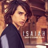 Download or print Isaiah Don't Come Easy Sheet Music Printable PDF -page score for Pop / arranged Piano, Vocal & Guitar (Right-Hand Melody) SKU: 184428.