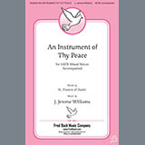Download or print J. Jerome Williams An Instrument Of Thy Peace Sheet Music Printable PDF -page score for Concert / arranged SATB Choir SKU: 430933.