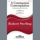 Download or print J. Paul Williams A Communion Contemplation (In Remembrance Of Our Lord) Sheet Music Printable PDF -page score for Sacred / arranged SATB Choir SKU: 289762.