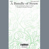 Download or print James C. Ward A Bundle Of Straw (arr. Heather Sorenson) Sheet Music Printable PDF -page score for Christmas / arranged SATB Choir SKU: 485133.