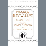 Download or print James E. Green In Peace They Will Live (A Cherokee Hymn) Sheet Music Printable PDF -page score for Concert / arranged SSAA Choir SKU: 460050.