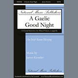 Download or print James Gossler A Gaelic Good Night Sheet Music Printable PDF -page score for Concert / arranged SATB Choir SKU: 430907.
