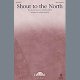 Download or print James Koerts Shout To The North Sheet Music Printable PDF -page score for Concert / arranged SATB SKU: 93127.