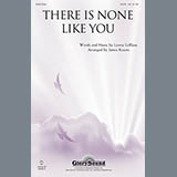 Download or print James Koerts There Is None Like You Sheet Music Printable PDF -page score for Concert / arranged SATB SKU: 88314.