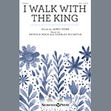 Download or print James Rowe, Patricia Mock and Charles McCartha I Walk With The King Sheet Music Printable PDF -page score for Sacred / arranged SATB Choir SKU: 431351.