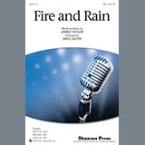 Download or print James Taylor Fire And Rain (arr. Greg Gilpin) Sheet Music Printable PDF -page score for Pop / arranged SATB Choir SKU: 1198745.