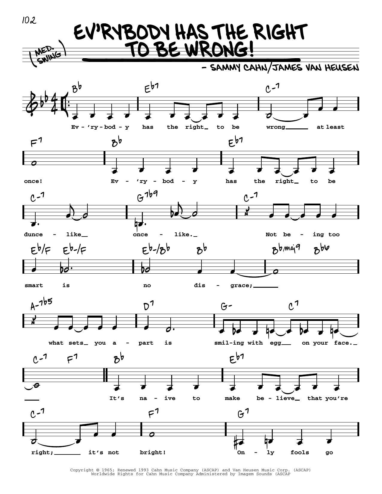 Download James Van Heusen Ev'rybody Has The Right To Be Wrong! (Low Voice) Sheet Music and learn how to play Real Book – Melody, Lyrics & Chords PDF digital score in minutes