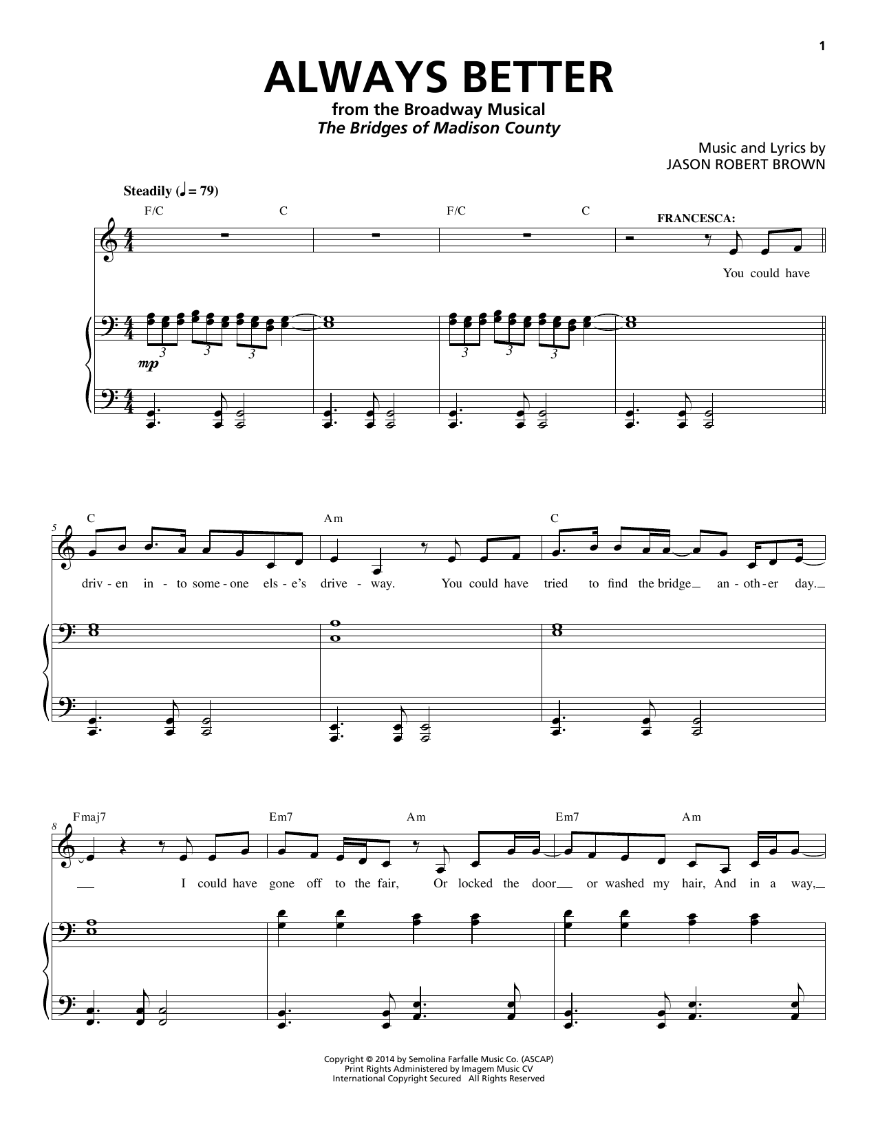 Download Jason Robert Brown Always Better (from 'The Bridges of Madison County') Sheet Music and learn how to play Piano & Vocal PDF digital score in minutes