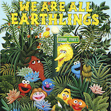 Download or print Jeff Moss We Are All Earthlings (from Sesame Street) Sheet Music Printable PDF -page score for Children / arranged Piano, Vocal & Guitar Chords (Right-Hand Melody) SKU: 1475276.