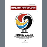 Download or print Jeffery L. Ames Requiem For Color Sheet Music Printable PDF -page score for Concert / arranged SATB Choir SKU: 1710093.