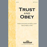 Download or print Jeffrey A. Smith Trust And Obey Sheet Music Printable PDF -page score for Concert / arranged SATB Choir SKU: 284422.