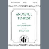 Download or print Jeffrey Cobb An Awful Tempest Sheet Music Printable PDF -page score for Concert / arranged Choir SKU: 1728237.