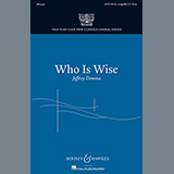 Download or print Jeffrey Douma Who Is Wise? Sheet Music Printable PDF -page score for Concert / arranged SATB SKU: 160156.