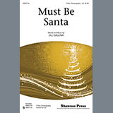 Download or print Jill Gallina Must Be Santa Sheet Music Printable PDF -page score for Concert / arranged 2-Part Choir SKU: 78093.