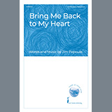 Download or print Jim Papoulis Bring Me Back To My Heart Sheet Music Printable PDF -page score for Children / arranged Choir SKU: 1636123.
