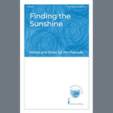 Download or print Jim Papoulis Finding The Sunshine Sheet Music Printable PDF -page score for Children / arranged Choir SKU: 1584483.