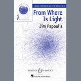 Download or print Jim Papoulis From Where Is Light Sheet Music Printable PDF -page score for Concert / arranged 2-Part Choir SKU: 179246.