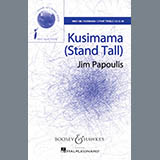Download or print Jim Papoulis Kusimama (Stand Tall) Sheet Music Printable PDF -page score for Festival / arranged SATB SKU: 88268.