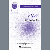 Download or print Jim Papoulis La Vida Sheet Music Printable PDF -page score for Pop / arranged SATB SKU: 154040.